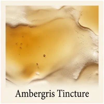 Ambergris Tincture
