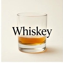 Whiskey